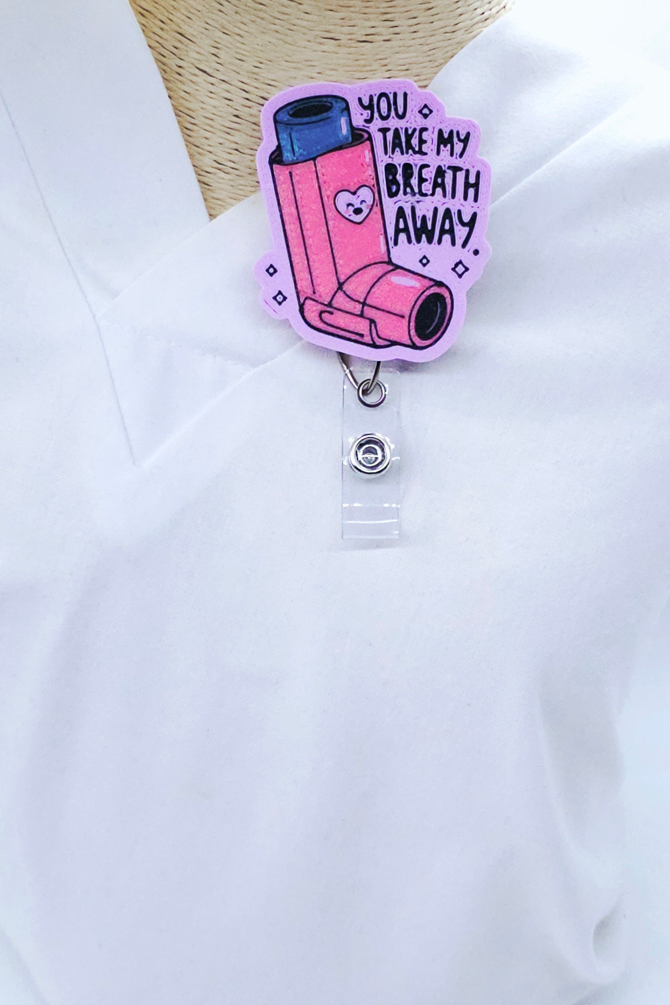You Take My Breath Away Inhaler Badge Reel – Funny Nurse & Respiratory Therapist Gift