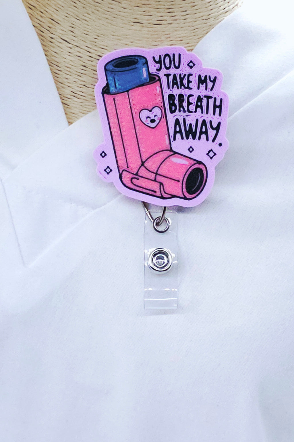 You Take My Breath Away Inhaler Badge Reel – Funny Nurse & Respiratory Therapist Gift