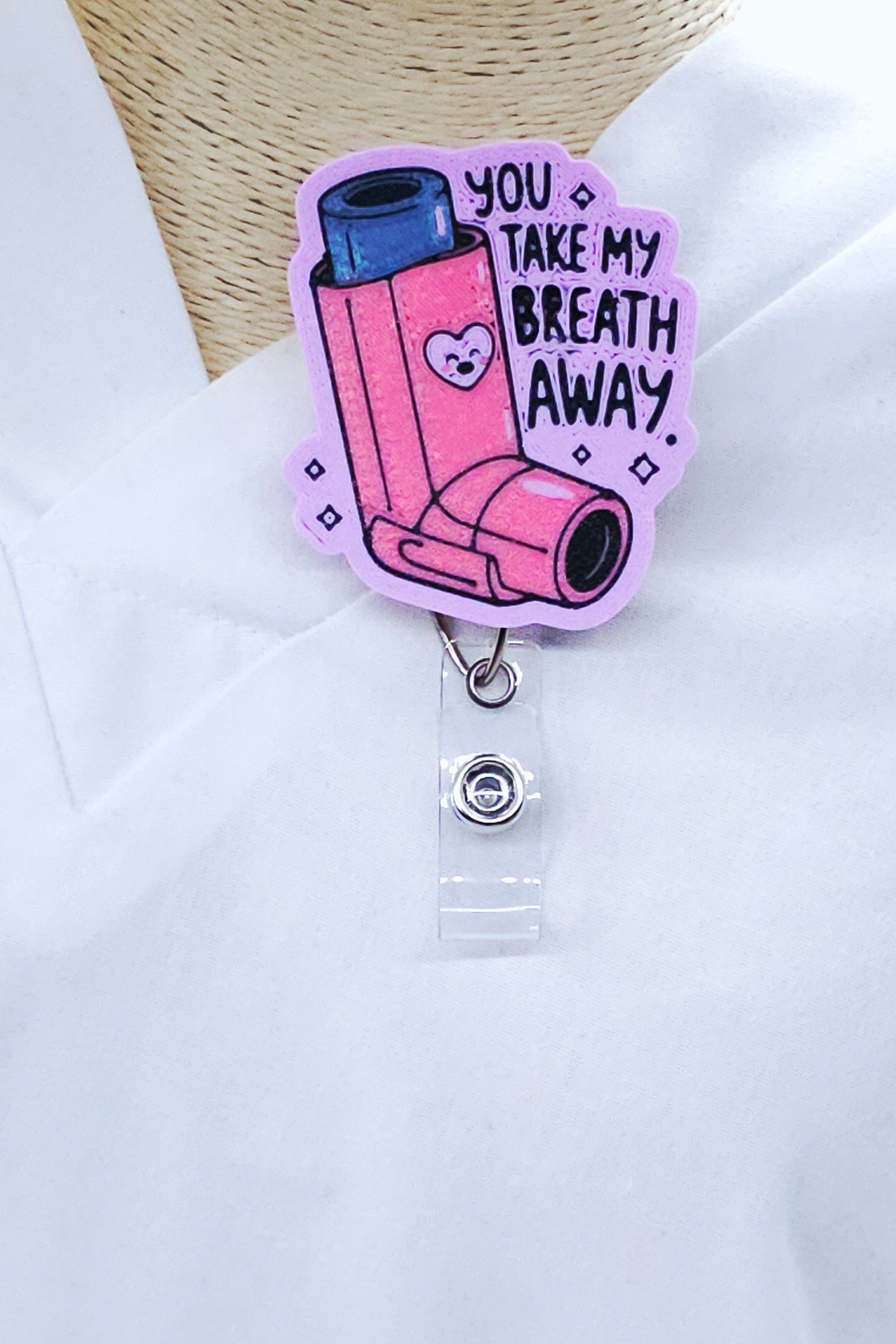 You Take My Breath Away Inhaler Badge Reel – Funny Nurse & Respiratory Therapist Gift
