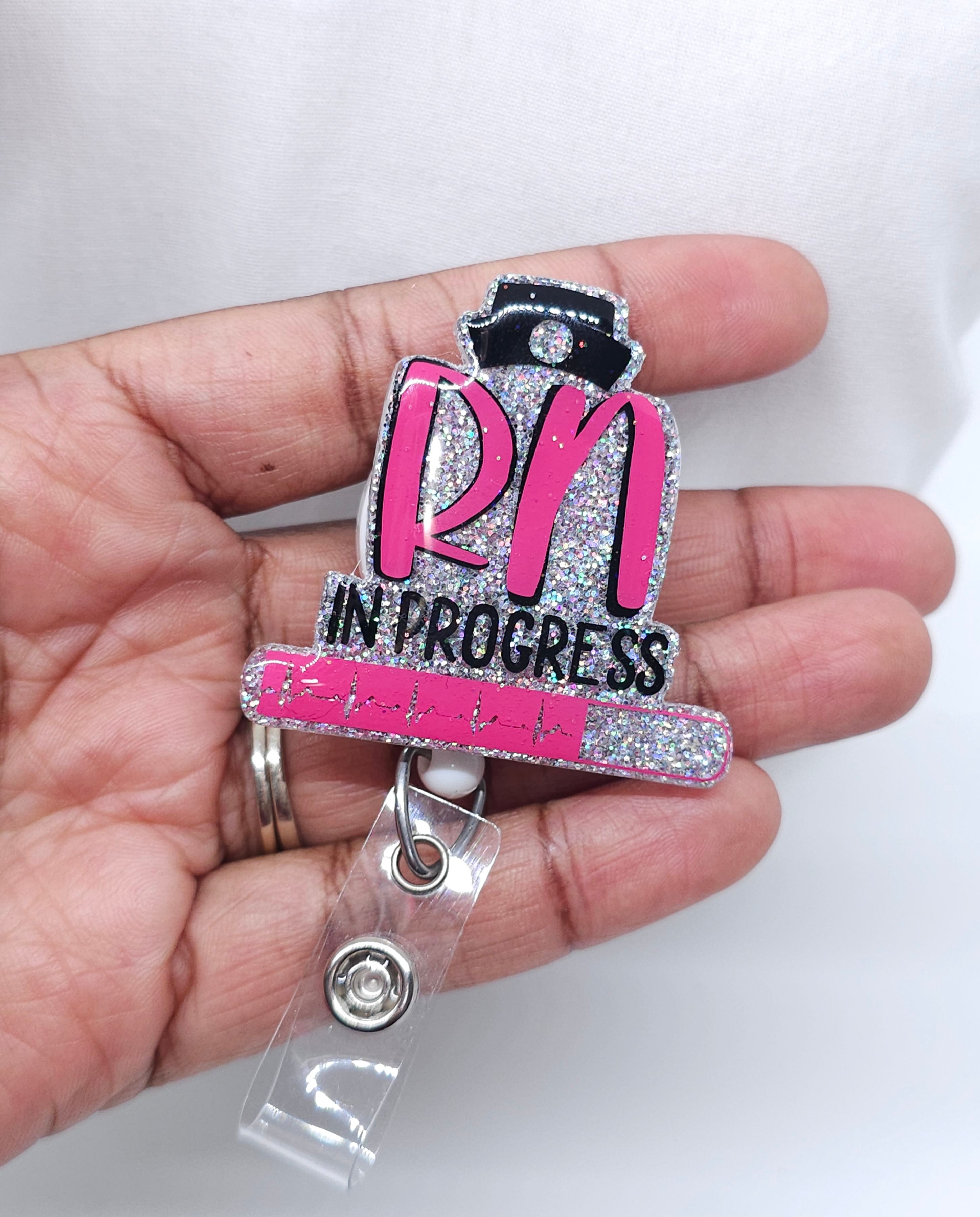 RN in Progress Acrylic Badge Reel - Glitter Nurse Badge Holder